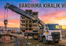 Bandırma’da Kiralık Vinç Rehberi